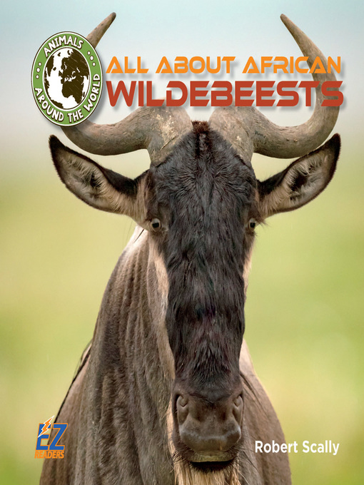 Title details for All About African Wildebeests by Robert Scally - Available
